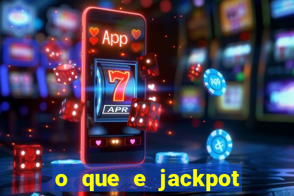 o que e jackpot no jogo do tigre